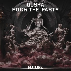 Download track Rock The Party (Radio Mix) Gosha