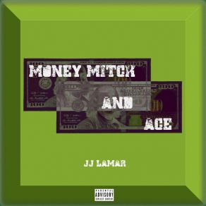 Download track Money Mitch & Ace JjLamar