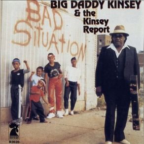 Download track Kinsey's Mood Kinsey Report, Big Daddy Kinsey