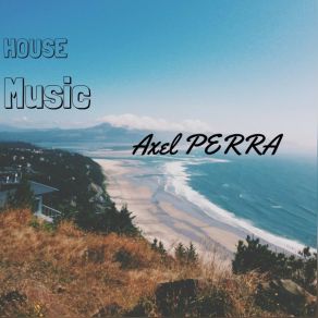 Download track Ibiza Axel PerraAstroFox