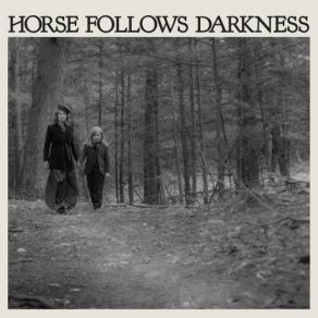 Download track Horse Follows Darkness Delia Gonzalez