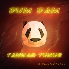 Download track Dum Dam Tankar Tukur (Dub Mix) Dj Kica