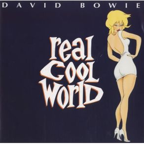 Download track Real Cool World (Cool Dub Thing # 2) David Bowie