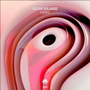 Download track Forms (Original Mix) Oscar Holgado