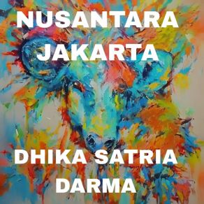 Download track Nusantara Jakarta DHIKA SATRIA DARMA
