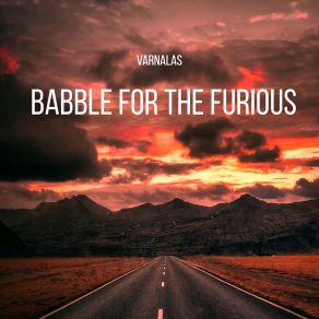 Download track Babble For The Furious Varnalas