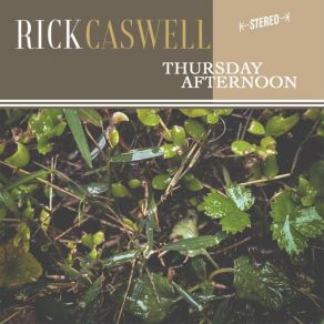 Download track Thursday Afternoon Rick Caswell