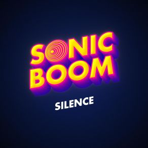 Download track Silence Rob ScallonSonic Boom, Andrew Huang