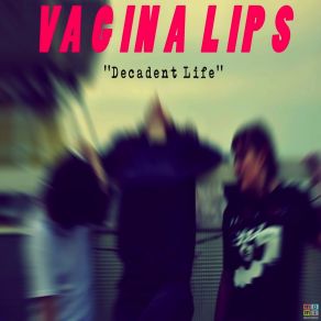 Download track All I Feel The Vagina Lips