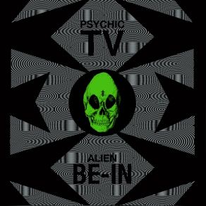 Download track Alien Be-In Psychic TV