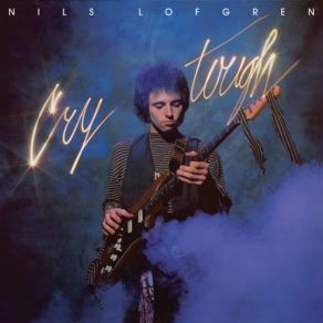 Download track You Lit A Fire Nils Lofgren