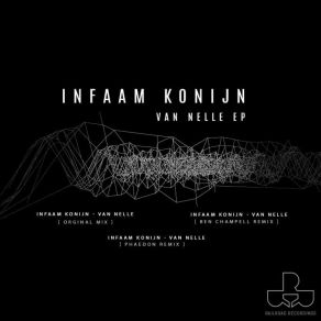 Download track Van Nelle (Ben Champell Remix) Infaam Konijn