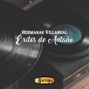 Download track No Podrás Olvidarme Hermanas Villareal