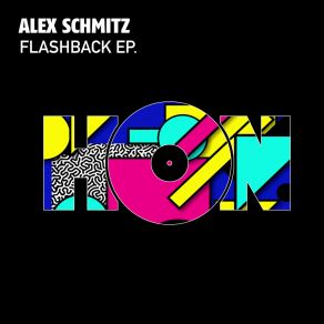 Download track I Feel It Alex Schmitz