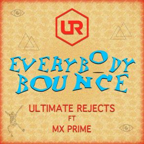 Download track Everybody Bounce MX Prime, Ultimate Rejects