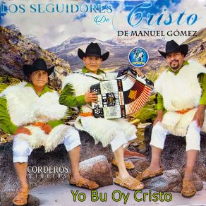 Download track Mi Xquich Bocol Seguidores De Cristo De Manuel Gómez