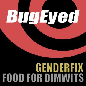 Download track Food For Dimwits (Bonus Bites) GenderFix