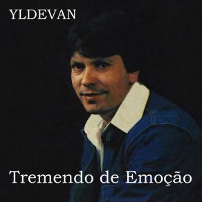 Download track Tremendo De Emoção Yldevan