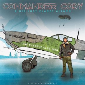 Download track Riot In Cell Block Number Nine Commander Cody And His Lost Planet Airmen