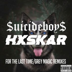 Download track For The Last Time (Hxskar Remix) Hxskar$ Uicideboy$