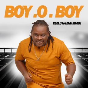 Download track Eselu Na Enu Mmiri Boy. O. Boy