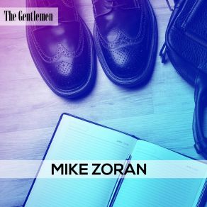 Download track The Gentlemen Mike Zoran