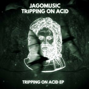 Download track Tripping On Acid Jagomusic