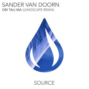 Download track Ori Tali Ma (LVNDSCAPE Remix) Sander Van Doorn