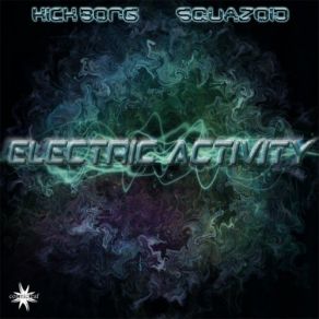 Download track Electric Activity Kick Bong, Squazoid