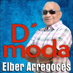 Download track D´Moda Elber Arregocés