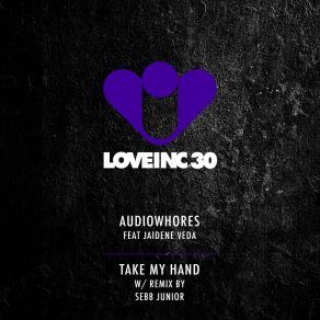 Download track Take My Hand (Sebb Junior Remix) Audiowhores, Jaidene Veda