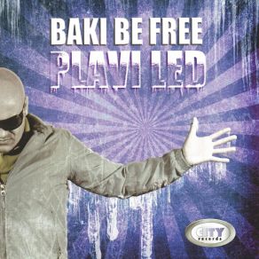 Download track Plavi Led Baki Be Free