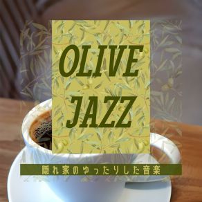 Download track Latte Sips And Quiet Moments Olive Jazz