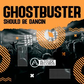 Download track Should Be Dancin Ghostbusterz