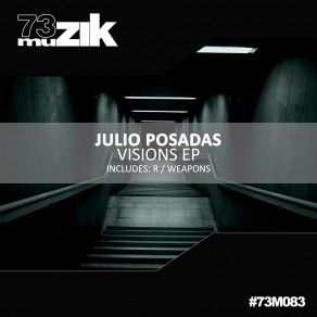 Download track Weapons (Original Mix) Julio Posadas