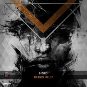 Download track My Black Face (Original Mix) G-Crips