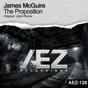 Download track The Proposition (Zahir Remix) James McGuire