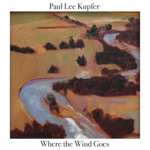 Download track Where The Wind Goes Paul Lee Kupfer