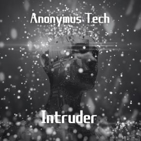 Download track Intruder (Radio Edit) Anonymus Tech