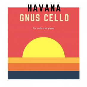 Download track Havana (For Cello And Piano) GnuS Cello