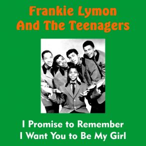 Download track I Want You To Be My Girl The Teenagers