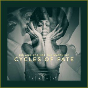 Download track Cycles Of Fate Roland Against The Maschine