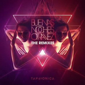 Download track Buenas Noches Otra Vez (Extended Version Remix) (Federico Ruiz, Javier Penna & Fabian Gallardo) Tan Bionica