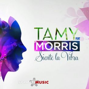 Download track Siente La Vibra (Radio Edit) Morris, Tamy