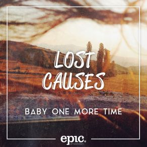 Download track Baby One More Time Lost Causes