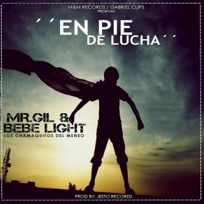 Download track En Pie De Lucha Mr. Gil