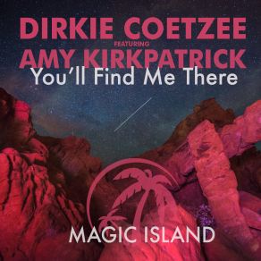 Download track Youll Find Me There (Original Mix) Dirkie Coetzee, Amy Kirkpatrick