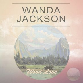 Download track My Baby Left Me Wanda Jackson