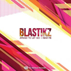 Download track Afraid To Let Go (Original Mix) BlastikZ