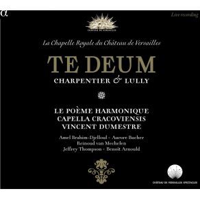 Download track 08 - Charpentier - Te Deum H 146 -Dignare Domine, Fiat Misericordia Le Poeme Harmonique, Capella Cracoviensis